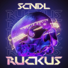 SCNDL - Ruckus