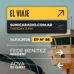 El Viaje EP086 Resident: Fede Benitez | Guestmix: AOVA