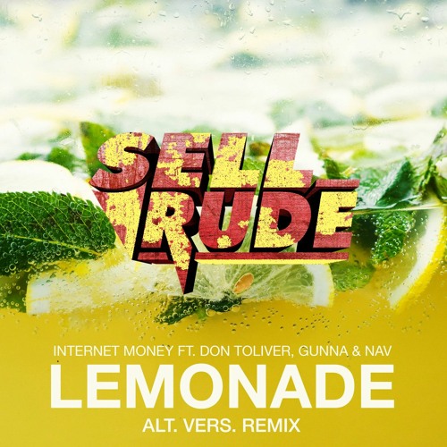 Internet Money - Lemonade Ft. Don Toliver, Gunna & Nav (SellRude Remix)