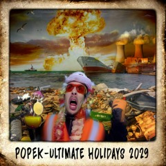 Popek - Ultimate Holidays 2029 (OUT NOW)