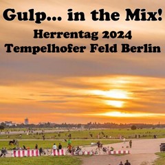 Gulp - Herrentag Tempelhofer Feld 2024 - Live