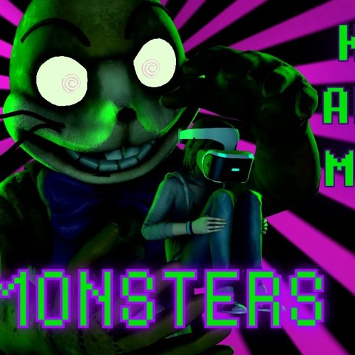 Vaccinere Displacement menu Stream [SFM] FNAF VR HELP WANTED SONG ▷ Monsters (feat. JT Music, Swiblet &  Tohru) by pumpkin | Listen online for free on SoundCloud