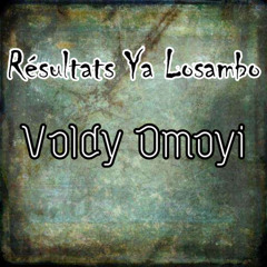 Résultats Ya Losambo Voldy Omoyi