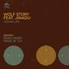 Premiere: Wolf Story - Human Life ft. Jinadu (Eran Hersh Remix)