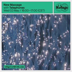 Telephones' New Massage 027 [Refuge Worldwide]