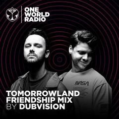 Tomorrowland Friendship Mix - DubVision