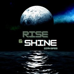 QIAH BASS - RISE & SHINE