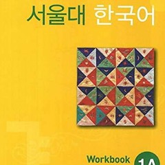 ✔️ [PDF] Download Seoul University Korean 1A : Workbook by  Seoul University Language Education