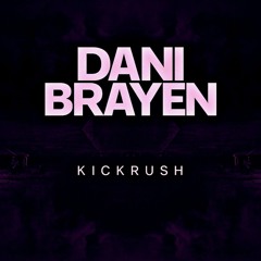 Dani Brayen – Kickrush | EDM Festival Banger