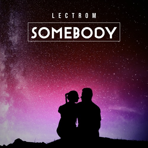 Somebody [FREE DOWNLOAD]