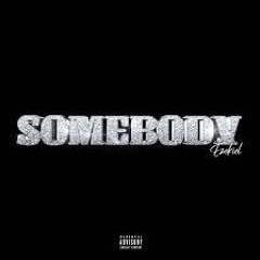 Somebody (Oh Well)