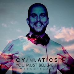 MescoBeatz - You must believe it - CYMATICS CONTEST