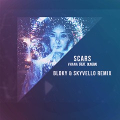 Scars (Bloky & Skyvello Remix)