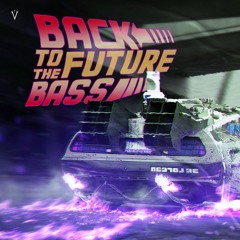 Back To The Future Bass