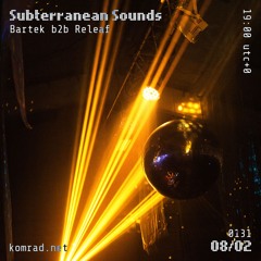 Subterranean Sounds 007 Bartek b2b Releaf