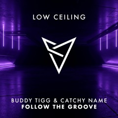 Buddy Tigg & Catchy Name - FOLLOW THE GROOVE