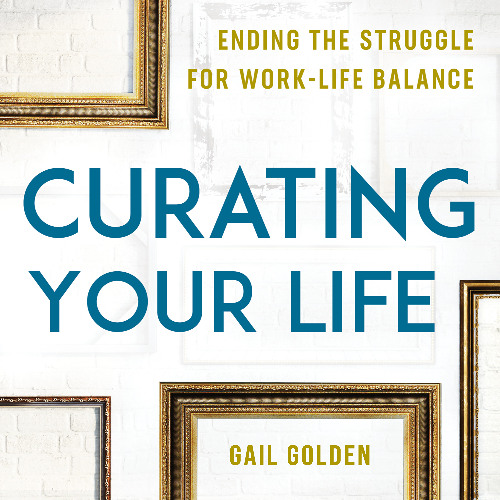 Curating Your Life by Gail Golden, read by Sandra Murphy