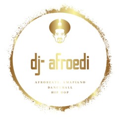 Dj Afroedi Mix  Afrobeats