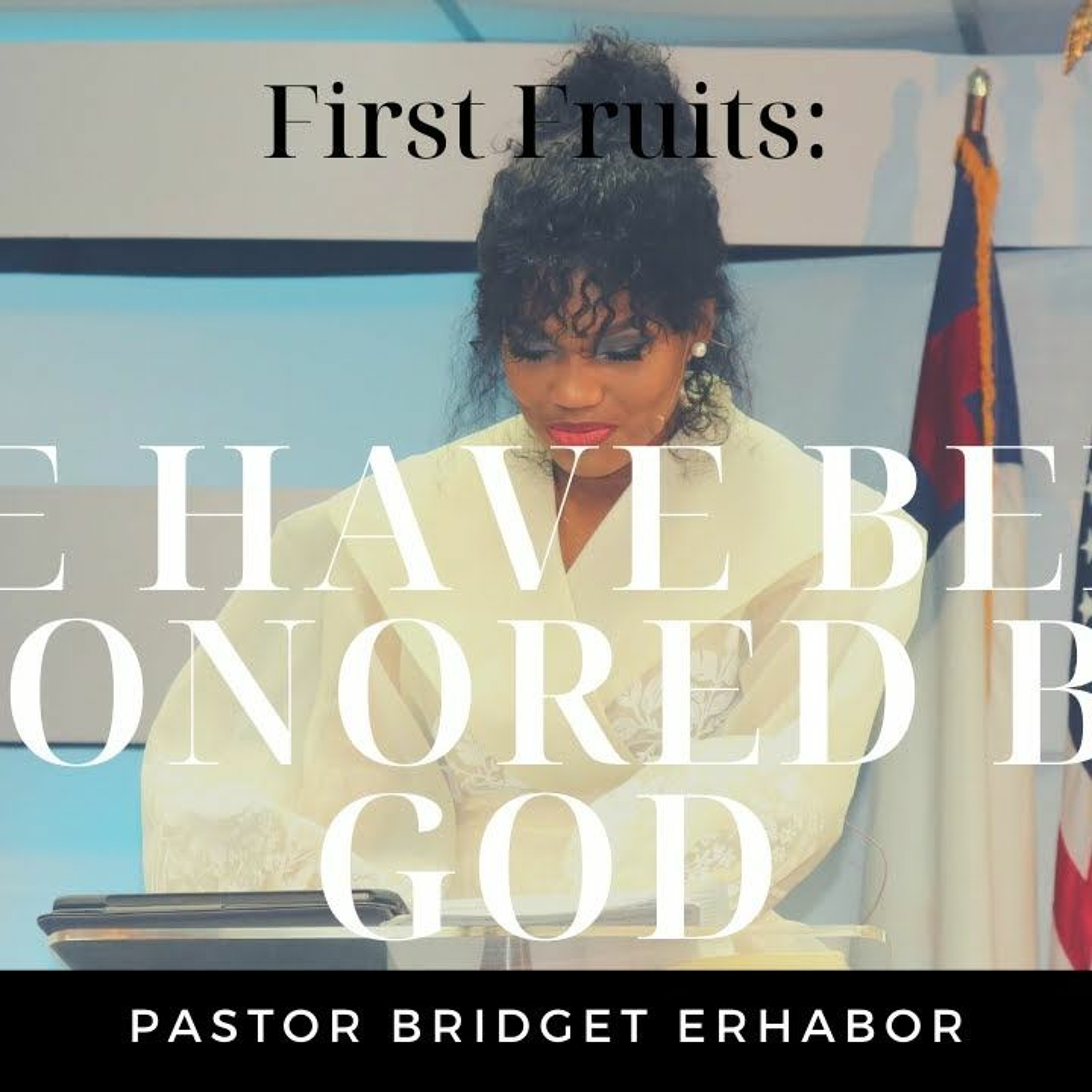 We Have Been Honored By God | Pastor Bridget Erhabor episode artwork
