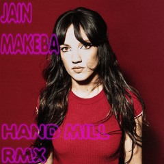 Jain - Makeba ( Hand Mill PartyEdition )