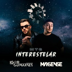 Ritmada Interestelar MTG - Maxsense & Igor Guimarães