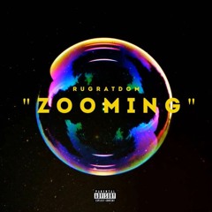 Rugratdom- ("Zooming")