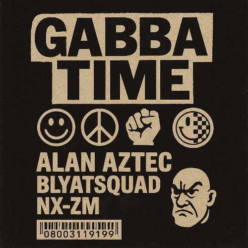 Alan Aztec - GABBA TIME (feat. BLYATSQUAD & Nx-Zm)
