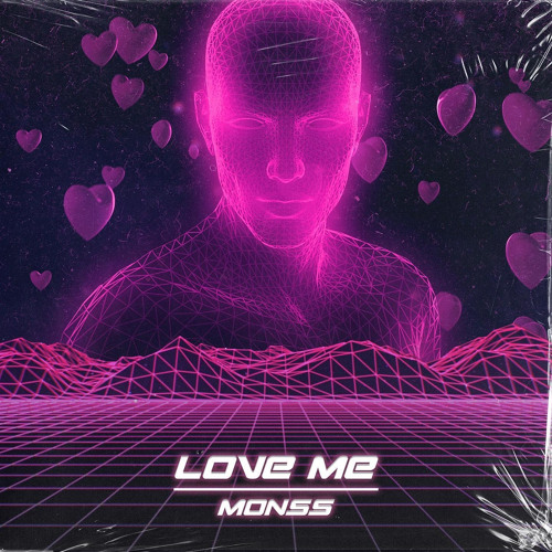 MONSS - LOVE ME