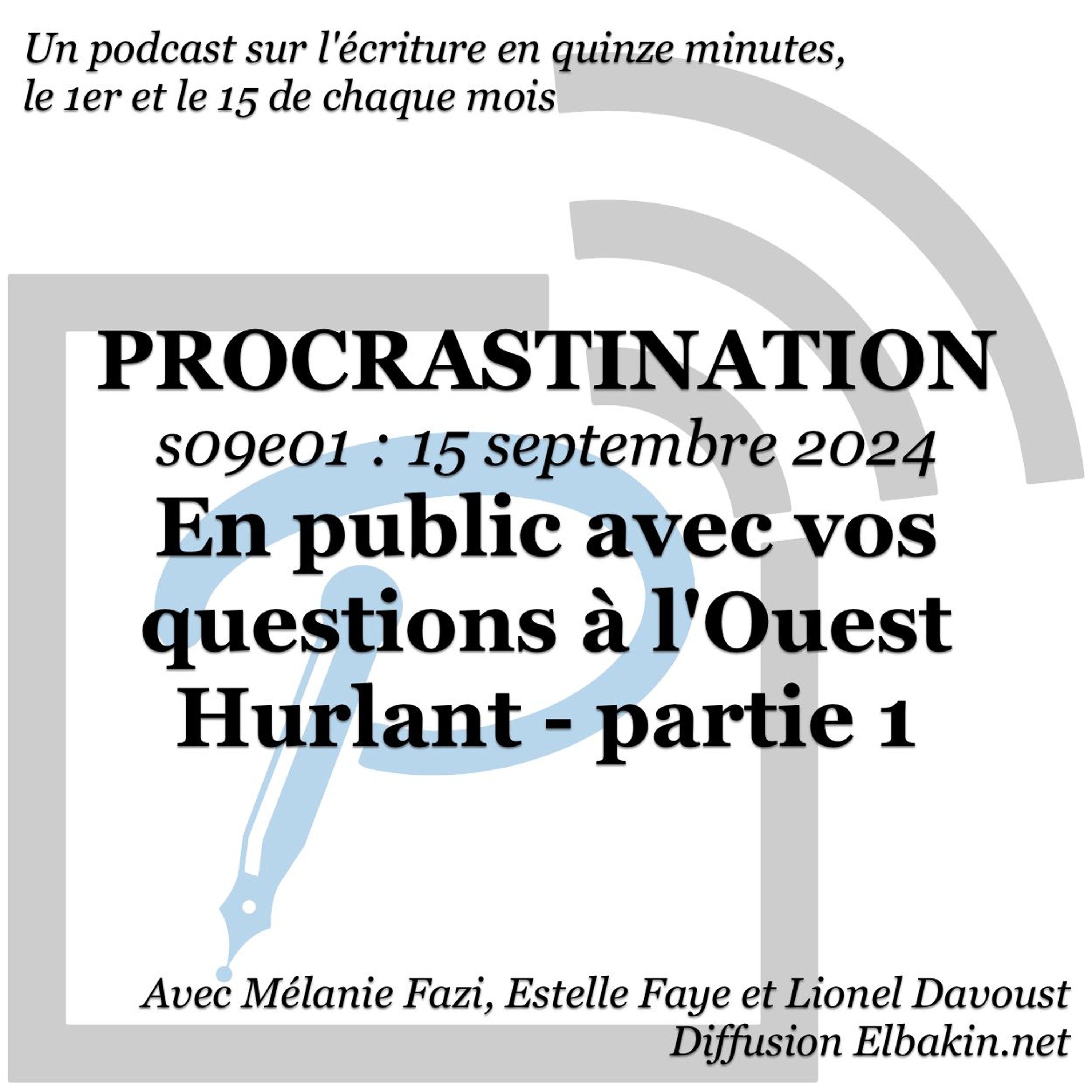 S09e01 - En public avec vos questions à l'Ouest Hurlant - partie 1