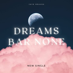 DreamsBarNone
