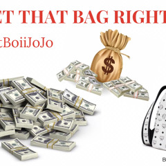 ThatBoiiJoJo- Get That Bag (prod. K Wrigs)