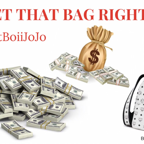 ThatBoiiJoJo- Get That Bag (prod. K Wrigs)