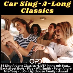 OPD Car Sing-A-Long Classics - Backstreet Boys - Five - Will Smith - Peter Andre - Mis-Teeq - JLO