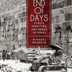 read✔ End of Days Ethics, Tradition, and Power in Israel (New Perspectives in