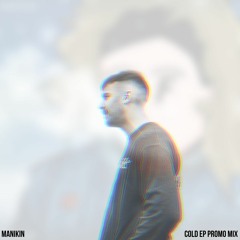 Manikin - Cold EP Promo Mix
