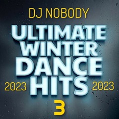 DJ NOBODY presents ULTIMATE WINTER DANCE 2023 part 3