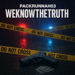 WEKNOWTHETRUTH - Packrunnah03