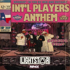 UGK ft. Andre 3000 - Int'l Players Anthem (Lightstar Remix)
