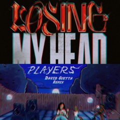 PLAYERS & LOSING MY HEAD ( MayMei MASHUP)