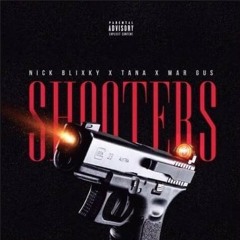 Nick Blixky x Tana x Mar Gus - Shooters