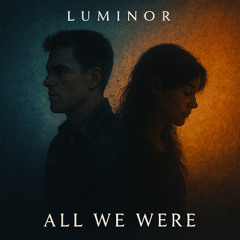 All We Were