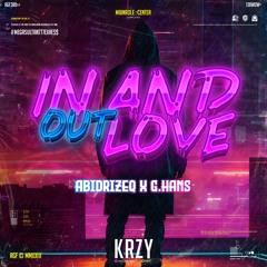 IN AND OUT LOVE ( KRZY X ABIDRIZEQ X G.HANS ) #MEGASULTAN777