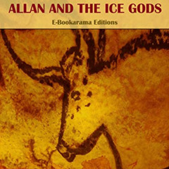 [DOWNLOAD] PDF 📤 Allan and the Ice Gods by  Henry Rider Haggard [EBOOK EPUB KINDLE P