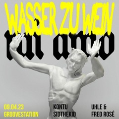 sidthekid - WASSER ZU WEIN (mi amo) @Groovestation [full set] (09.04.23)
