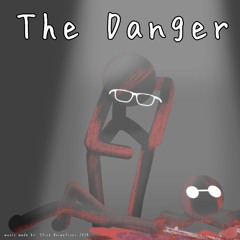 The Danger