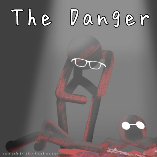 The Danger