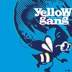 yellow gang /  I Love Me!