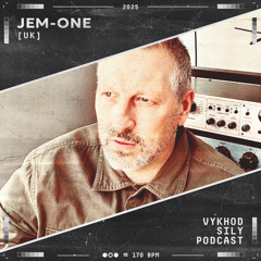 Vykhod Sily Podcast - Jem-One Guest Mix