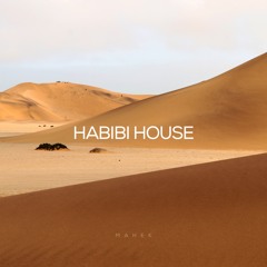 #005: Habibi House (MAHEK)