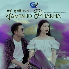 Jamtsho Phakha by Lhendup RK feat Ashik David and Galey Wangchuk